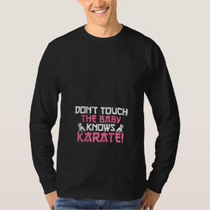 T-shirt Les Femmes Ne Touchent Pas Le Bébé Connaît Karaté