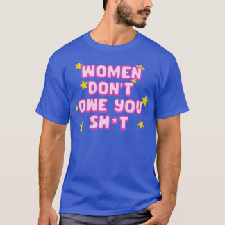 T-shirt Les femmes ne vous doivent pas le féminisme1