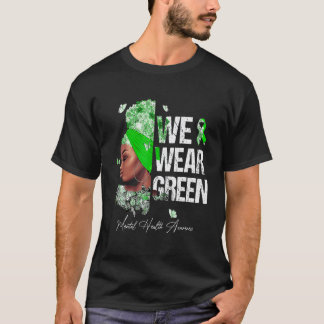 T-shirt Les femmes noires que nous portons vertes pour la 