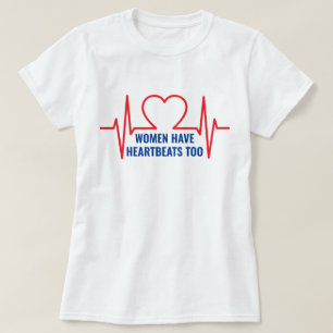 T-shirt Les femmes ont aussi des battements de coeur