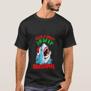 T-shirt Les Femmes Ont Holly Jawly Christmas Shark Père No