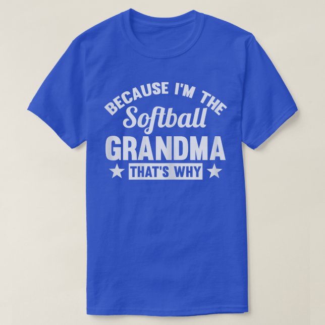 T-shirt Les femmes parce que je suis le Softball Grandma S (Design devant)