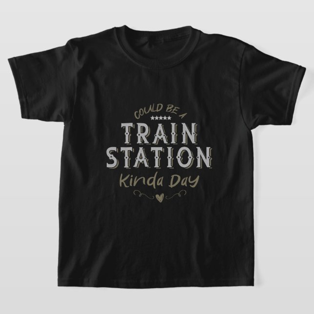 T-shirt Les Femmes Pourraient Être Une Gare Kinda Day vint (Poser)