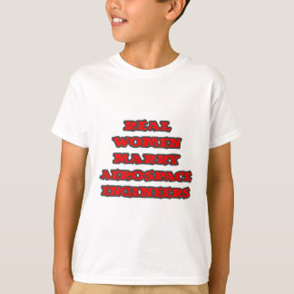 T-shirt Les femmes réelles épousent des ingénieurs aérospa