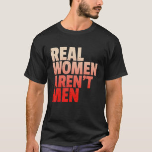 T-shirt Les femmes réelles sont pour les hommes Droits des