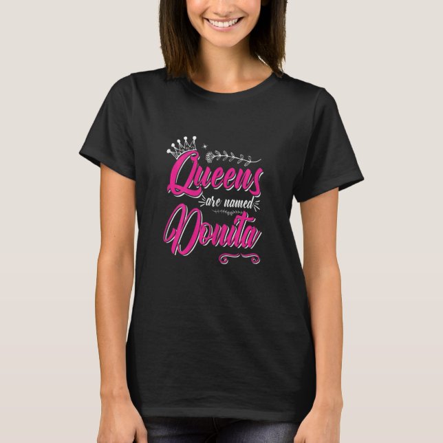 T-shirt Les Femmes Reines Sont Nommées Donita (Devant)