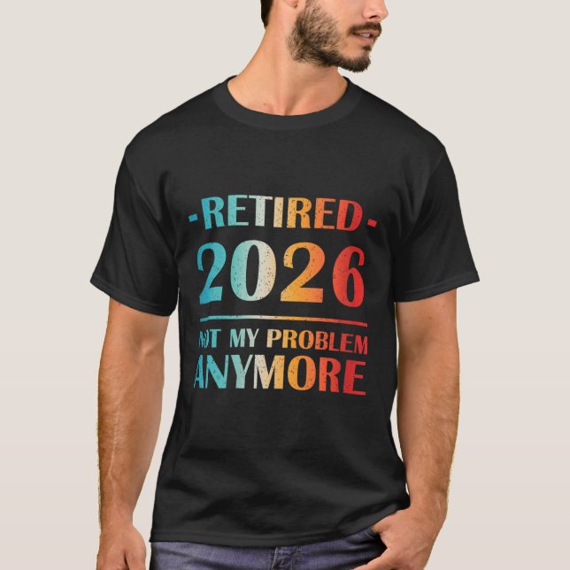 T-shirt Les Femmes Retraitées 2026 Pas Mon Problème Plus D (Devant)