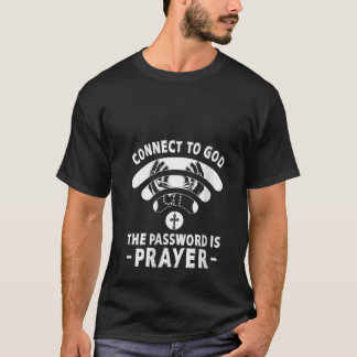 T-shirt Les femmes se connectent à Dieu Mot de passe est P