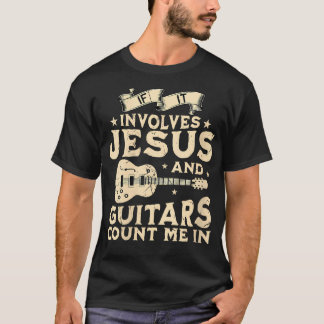 T-shirt Les Femmes Si Elle Impliquent Jésus Et Guitares Ré