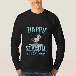 T-shirt Les Femmes Sont Heureuses Comme Mouette Avec Un Oi