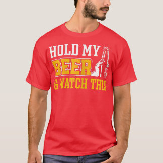 T-shirt Les Femmes Tiennent Ma Bière Et Regardent Cette Bi