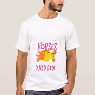 T-shirt Les Femmes Tiennent Vos Chevaux Ride Sauvage Cheva