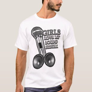 T-shirt Les filles aiment mon SYSTÈME DE SON