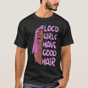 T-shirt Les filles avec des locks ont de beaux cheveux Moi
