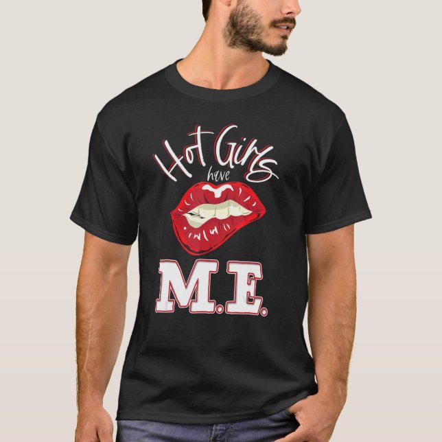 T-shirt Les filles chaudes ont moi CFS syndrome de fatigue (Devant)