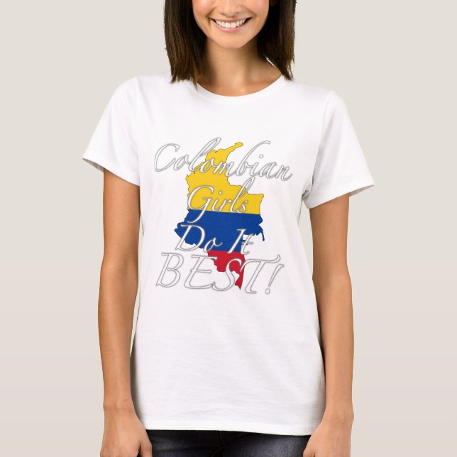 T-shirt Les filles colombiennes le font meilleur ! (Devant)