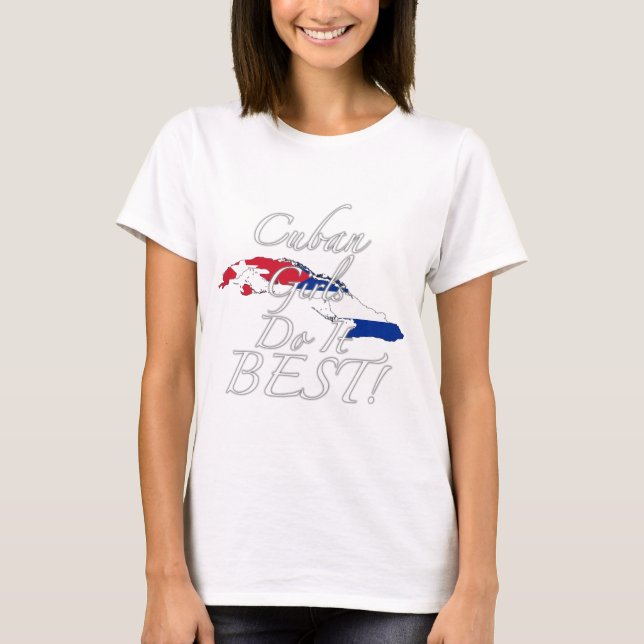 T-shirt Les filles cubaines le font meilleur ! (Devant)