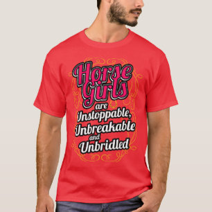 T-shirt Les Filles De Cheval Sont Instoppables, Indestruct
