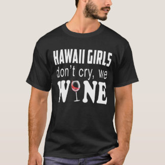 T-shirt Les filles d'Hawaï ne pleurent pas nous cadeau