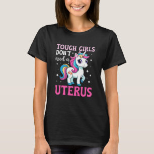 T-shirt Les Filles Endurcies n'Ont Pas Besoin d'Ablation d