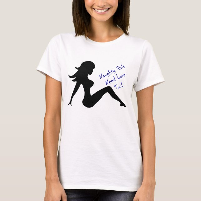 T-shirt Les Filles Mauvaises Ont Aussi Besoin D'Amour ! (Devant)