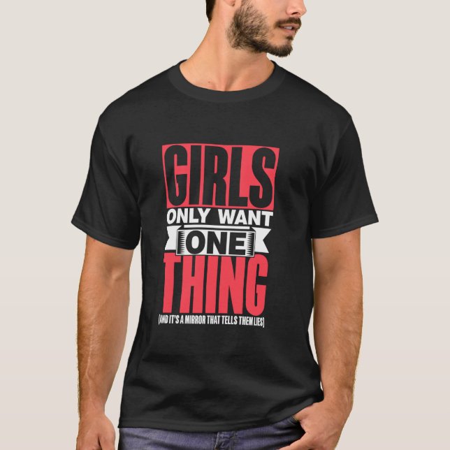 T-shirt Les Filles Ne Veulent Qu'Une Seule Chose De Miroir (Devant)