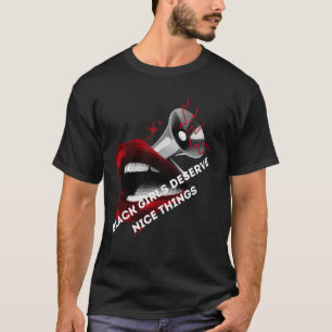 T-shirt Les Filles Noires Méritent De Bonnes Choses