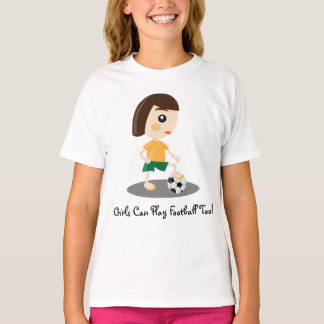 T-shirt Les Filles Peuvent Aussi Jouer Au Football