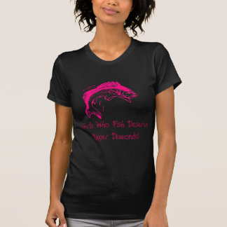 T-shirt Les filles qui pêchent méritent de plus grands