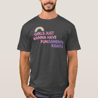 T-SHIRT LES FILLES VEULENT JUSTE AVOIR DES DROITS FONDAMEN