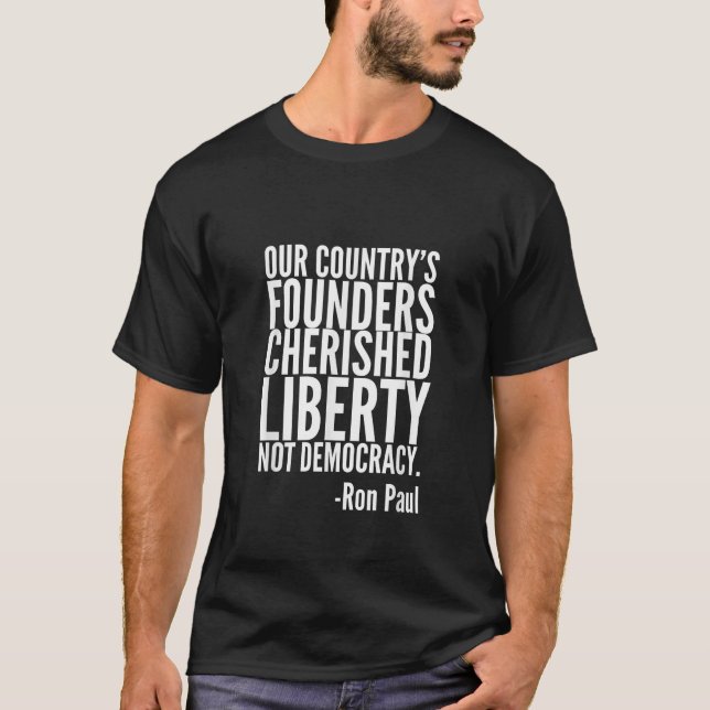 T-shirt Les fondateurs de la chère Liberté Ron Paul Citati (Devant)