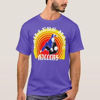 T-shirt Les foreurs font des tueurs la cible