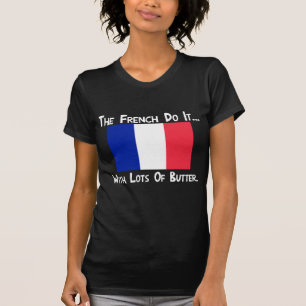 T-shirt Les Français le font... avec beaucoup de beurre