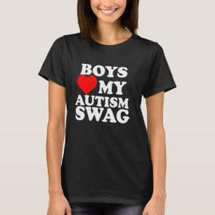T-shirt Les garçons adorent mon swag autistique