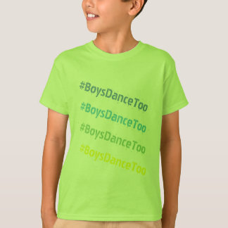 T-shirt Les garçons dansent trop