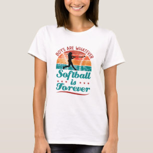 T-shirt Les garçons sont ce que le softball est pour toujo
