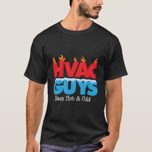 T-shirt Les Gars Hvac Gèrent Chauffage Chaud Et Froid Drôl
