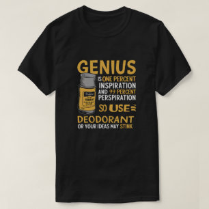 T-shirt Les génies utilisent le déodorant