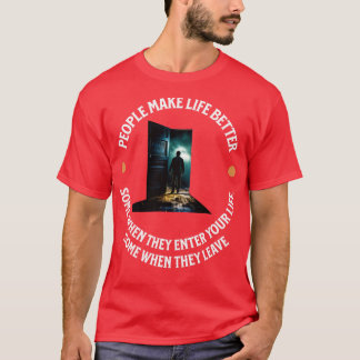 T-shirt Les gens améliorent la vie