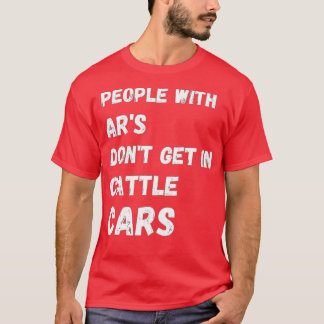 T-shirt Les Gens Avec Des AR Ne Peuvent Pas Se Rendre Dans