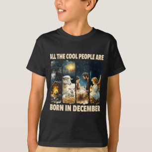 T-shirt Les gens cool sont nés en décembre Jésus Noël C