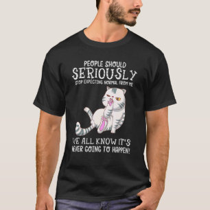 T-shirt Les gens devraient sérieusement cesser d'attendre