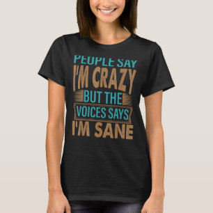 T-shirt Les gens disent que je suis fou sarcastique plaisa