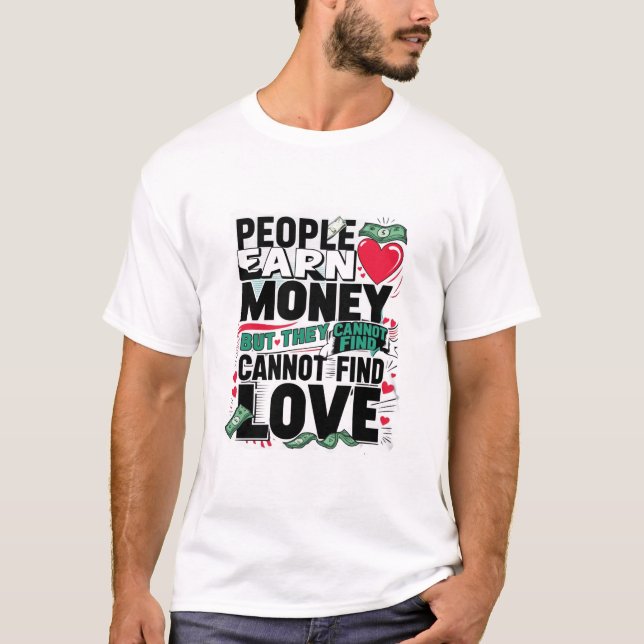 T-shirt les gens gagnent de l'argent mais ils ne peuvent p (Devant)