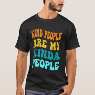 T-shirt Les gens gentils sont mes gens Funny Kindness Ant