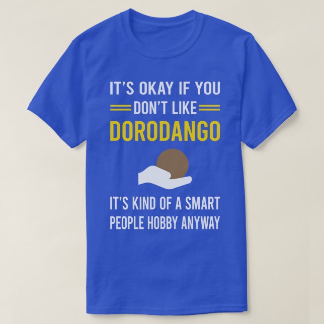 T-shirt Les gens intelligents Hobby Dorodango boud Ball Da (Design devant)