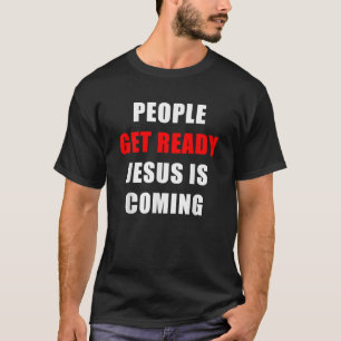 T-shirt Les gens se préparent JESUS arrive Rapture Warning
