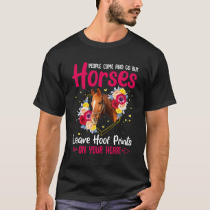 T-shirt Les gens viennent et vont mais les chevaux - Caval