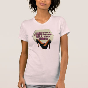 T-shirt Les gentilles filles n'utilisent pas des talons de