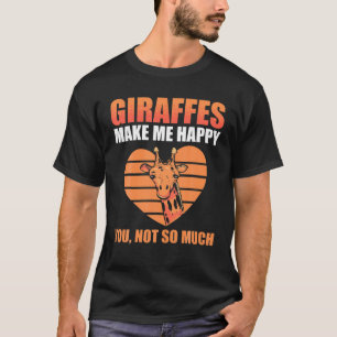 T-shirt Les Giraffes Me Rendent Heureux Vous Pas Tant D'An